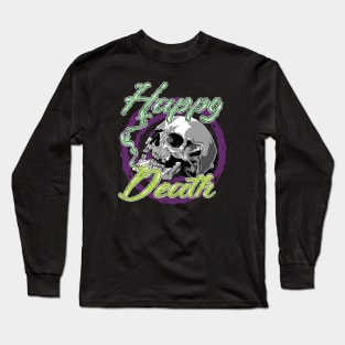 Happy Death Skull Long Sleeve T-Shirt